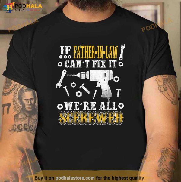 Funny Handyman Fatherinlaw Fathers Day Gift from Kids Shirt