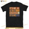 Funny Husband Shirt, It's Me Hi I'm The Husband It's Me Tee, Fathers Day Gift
