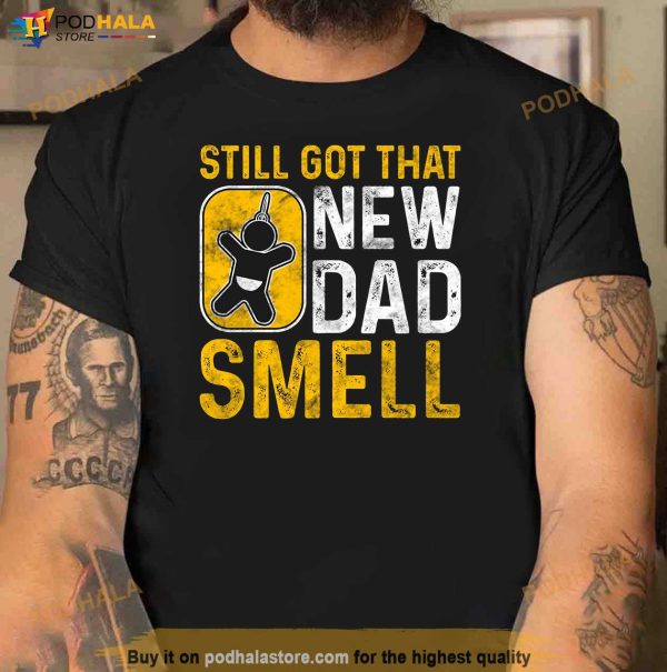 Funny New Dad Smell Shirt Gift Novelty Fathers Day Shirt