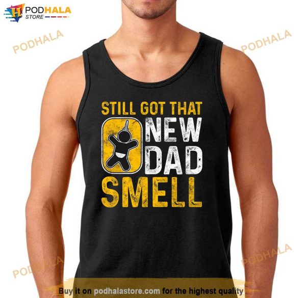 Funny New Dad Smell Shirt Gift Novelty Fathers Day Shirt