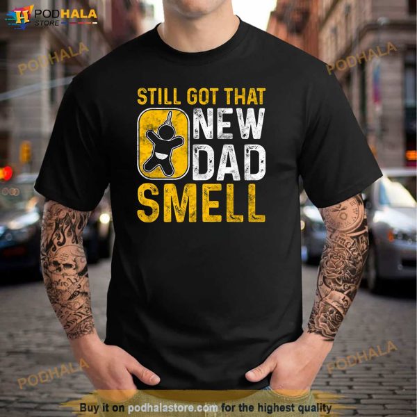 Funny New Dad Smell Shirt Gift Novelty Fathers Day Shirt