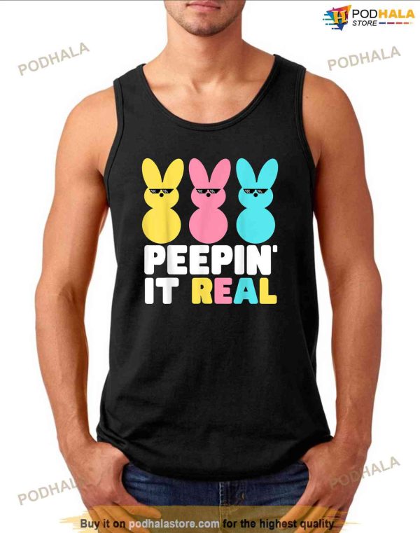 Funny Peepin It Real Or Real Easter Bunnie Shirt