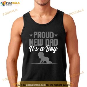 Funny Proud New Dad Gift For Men Fathers Day Its A Boy Shirt New Father Gifts 2