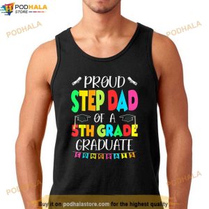 Funny Proud Step Dad Of A Class Of 2023 5th Grade Graduate Shirt 2