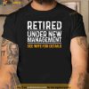 Funny Retirement Design Men Dad Retiring Party Humor Lovers Shirt