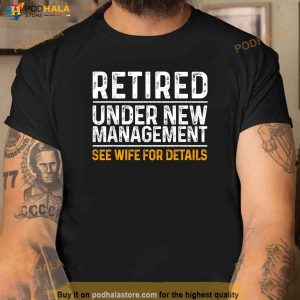 Funny Retirement Design Men Dad Retiring Party Humor Lovers Shirt