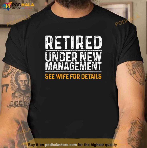 Funny Retirement Design Men Dad Retiring Party Humor Lovers Shirt