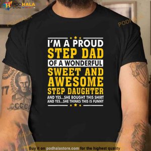 Funny Step Dad Shirt Fathers Day Gift Step Daughter Stepdad Shirt 2