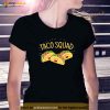 Funny Taco Squad Cute Mexican Food Lover Gift Shirt