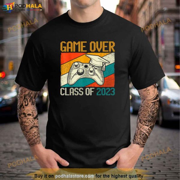 Game Over Class of 2023 Senior 2023 School Graduation Gifts Shirt