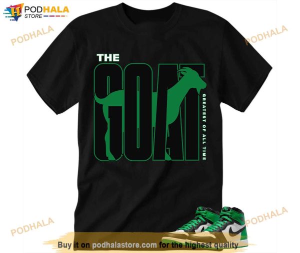 GOAT Greatest Of All Time Lucky Green 1s Shirt, Jordan 1 Lucky Green Tee