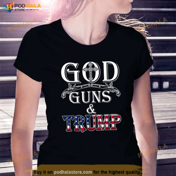 God Guns And Trump Shirt 2nd Amendment Trump 45 T-Shirt