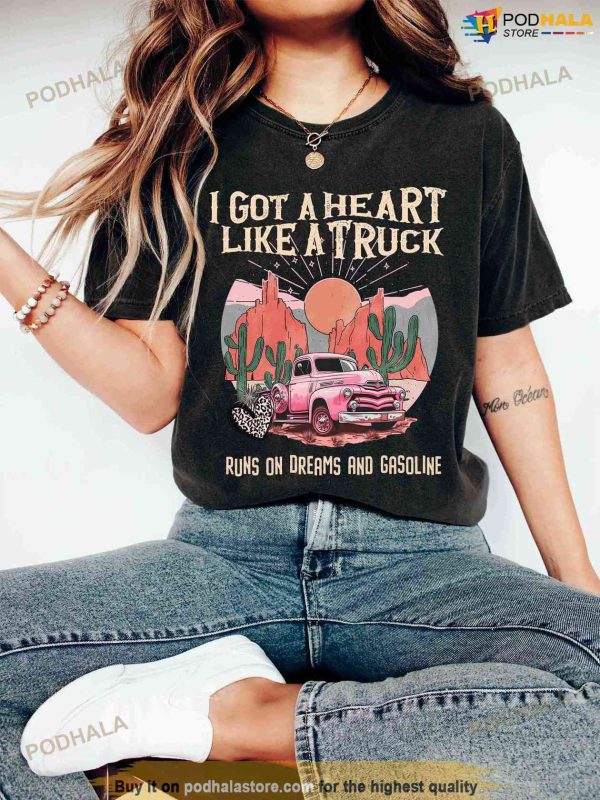 Got A Heart Like A Truck Shirt, Desert Sunset Dreams, Country Lovers Moms Gift