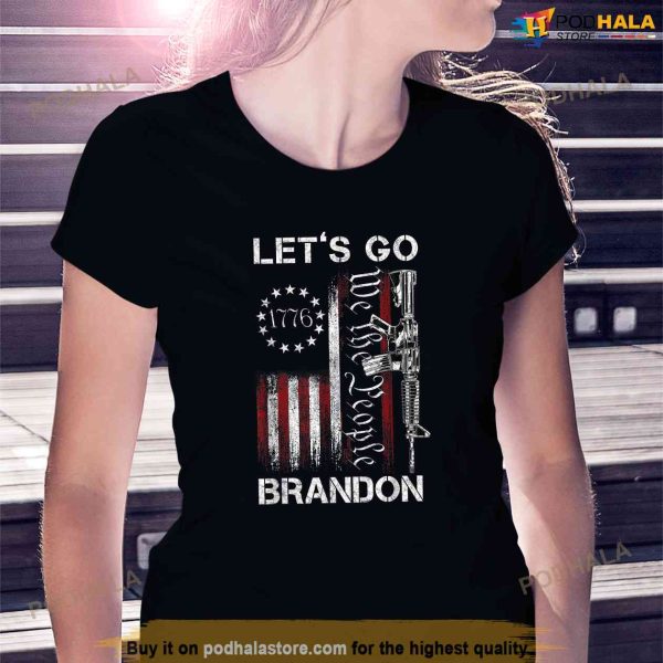 Gun 1776 American Flag Conservative Lets Go Brandon Shirt