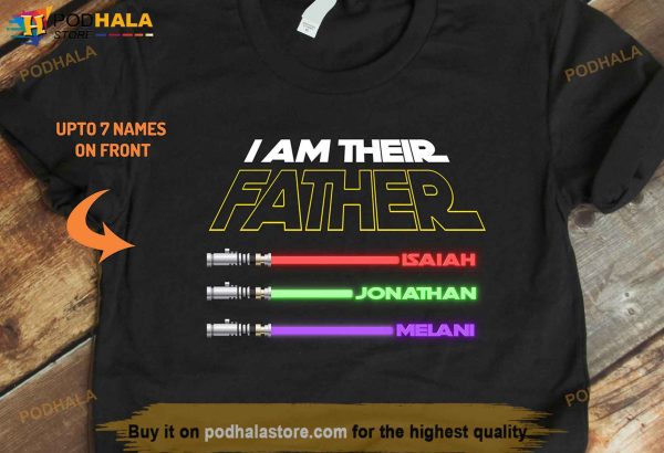 I Am Their Father Custom Name Kids Shirt, Star Wars Personalized Gifts For Dad