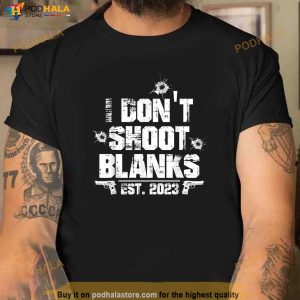 I Dont Shoot Blanks Est 2023 Promoted To Daddy New Dad Shirt 2