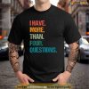I Have More Than Four Questions Passover Retro Vintage Shirt