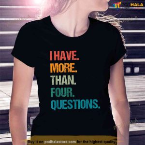 I Have More Than Four Questions Passover Retro Vintage Shirt 3