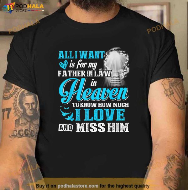 I Miss My Father in Law in Heaven Shirt Fathers Day Gifts Shirt