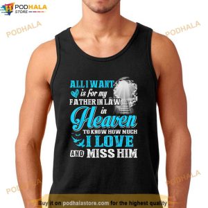I Miss My Father In Law In Heaven Shirt Fathers Day Gifts Shirt 3