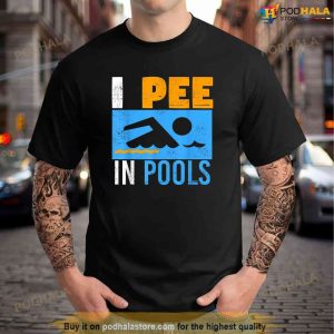 I Pee In Pools Funny Peeing In Pool Gift TShirt 1