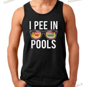 I Pee In Pools Tank Top Shirt