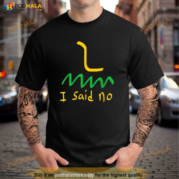I Said No 1776 Conservative Libertarian Freedom Gadsden Flag Shirt
