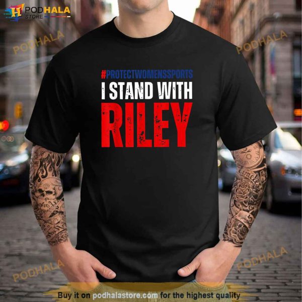 I Stand With Riley Gaines Protect Womens Sports Shirt, Support Riley Gaines Tee