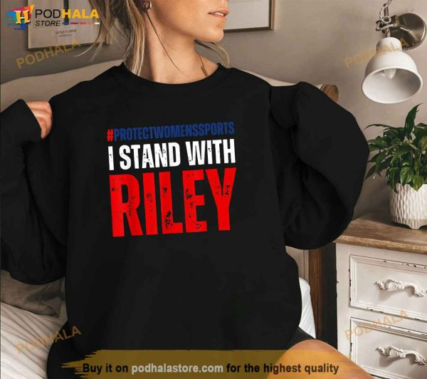 I Stand With Riley Gaines Protect Womens Sports Shirt, Support Riley Gaines Tee