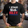 I Stand With Riley Gaines Protect Womens Sports Support Shirt