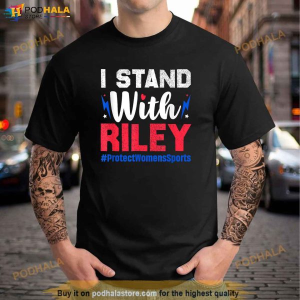 I Stand With Riley Gaines Protect Womens Sports Support Shirt