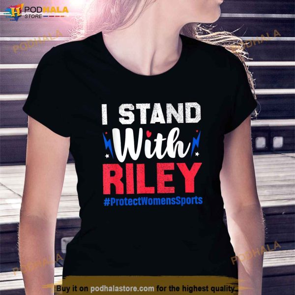 I Stand With Riley Gaines Protect Womens Sports Support Shirt