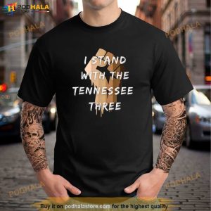 I Stand With the Tennessee Three Shirt, Trending Gift