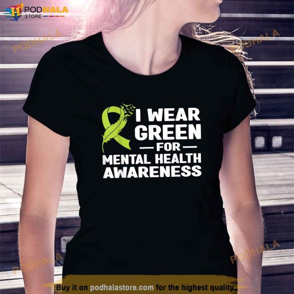 I Wear Green For Mental Health Awareness Month 2023 Shirt