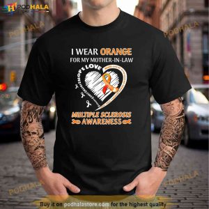 I Wear Orange For My Mother In Laws MULTIPLE SCLEROSIS Shirt 2