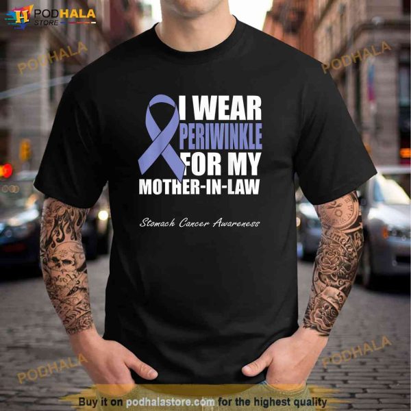 I Wear Periwinkle For My Mother In Law Stomach Cancer Shirt