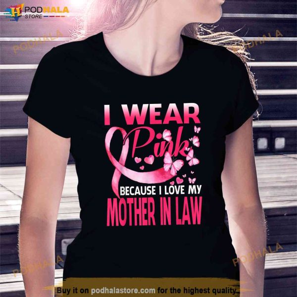 I Wear Pink For My Mother In Law Breast Cancer Awareness Shirt