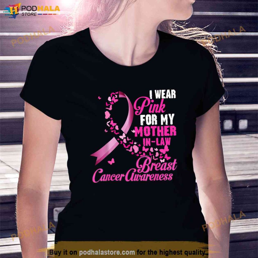 I Wear Pink For My Mother In Law Breast Cancer Awareness Tee Shirt