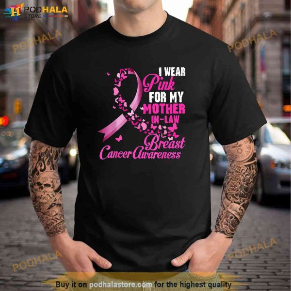 I Wear Pink For My Mother In Law Breast Cancer Awareness Tee Shirt