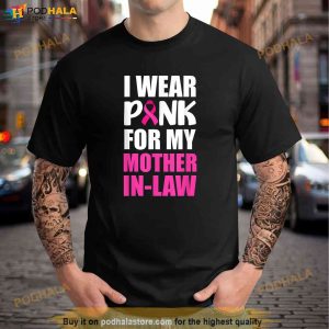 I Wear Pink For My Mother In Law Pink Ribbon Breast Cancer Shirt Mothers Day Gift 2