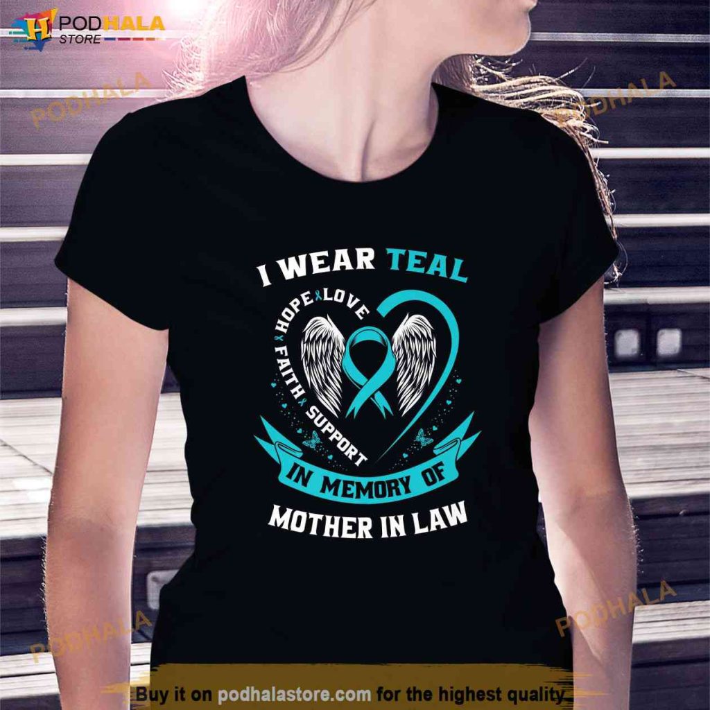 I Wear Teal For My Mother In Law Ovarian Cancer Awareness Shirt