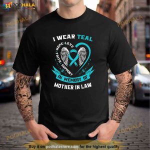 I Wear Teal For My Mother In Law Ovarian Cancer Awareness Shirt 2