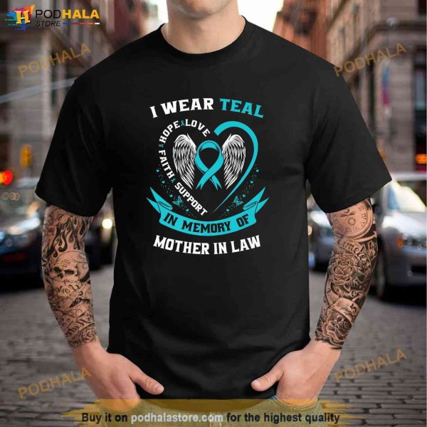 I Wear Teal For My Mother In Law Ovarian Cancer Awareness Shirt