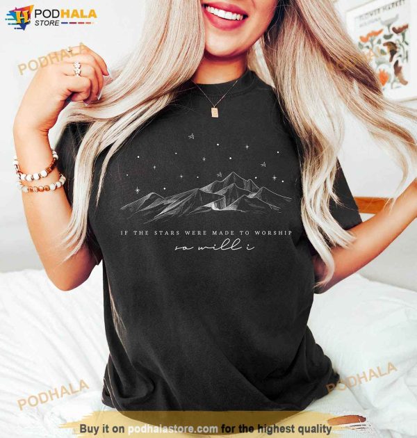 If The Stars Were Made To Worship Shirt, Women Christian Gifts
