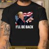 I'll Be Back Trump 2024 American Flag Shirt, Donald Trump T-Shirt For Women Men