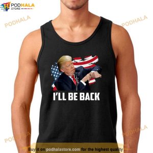 Ill Be Back Trump 2024 American Flag Shirt Donald Trump T Shirt For Women Men 2