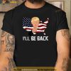 I'll Be Back Trump 2024 Shirt, American Flag Donald Trump T-Shirt
