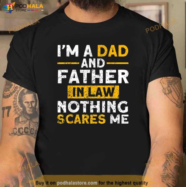 Im A Dad And Father In Law Family Shirt