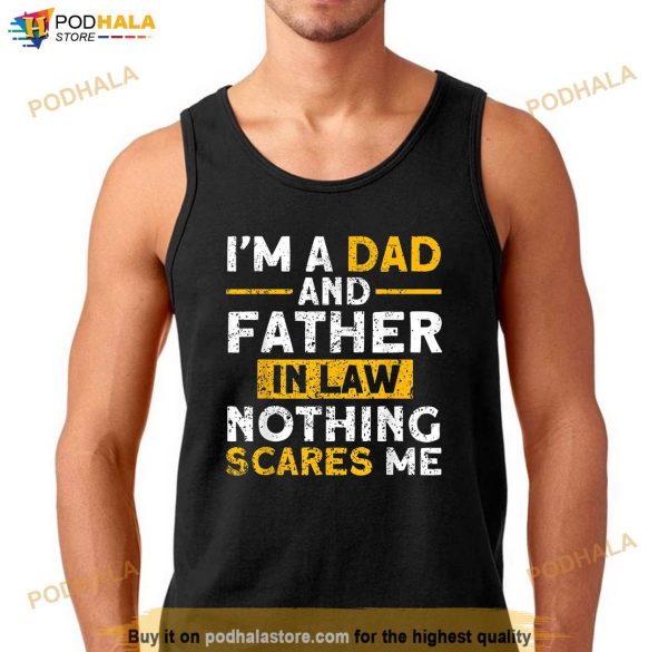 Im A Dad And Father In Law Family Shirt, Funny Fathers Day Gift