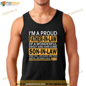 Im A Proud Fatherinlaw Fathers Day Gift From Soninlaw Shirt 3